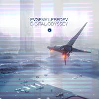 Evgeny Lebedev - Digital Odyssey