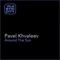 Pavel Khvaleev - Around the Sun