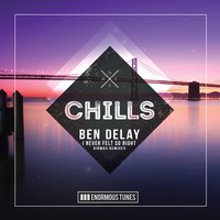 Ben Delay - I Never Felt So Right