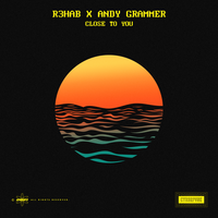 R3HAB feat. Andy Grammer - Close To You