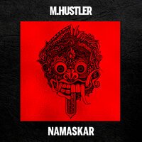 M.Hustler - Namaskar