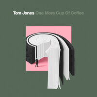 Tom Jones - One More Cup Of Coffee (Single Edit)