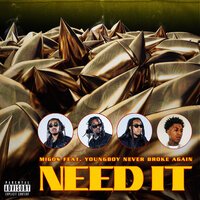 Migos feat. YoungBoy Never Broke Again - Need It