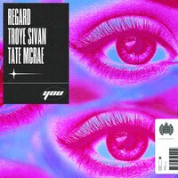 Regard feat.Troye Sivan & Tate McRae - You
