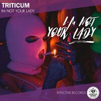 TRITICUM - I'm Not Your Lady
