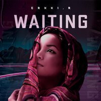 Erkki.R - Waiting
