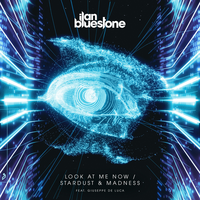 Ilan Bluestone feat. Giuseppe De Luca - Stardust & Madness