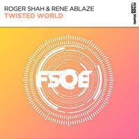 Roger Shah feat. Rene Ablaze - Twisted World