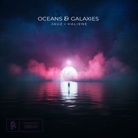 Jauz feat. Haliene - Oceans & Galaxies