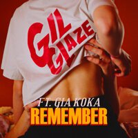 Gil Glaze feat. Gia Koka - Remember