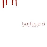 Silence the City - Bad Blood (Rock Version)