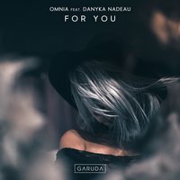 Omnia feat. Danyka Nadeau - For You