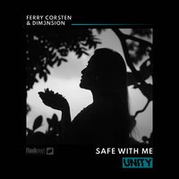 Ferry Corsten & DIM3NSION - Safe With Me