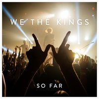 We The Kings - Check Yes, Juliet