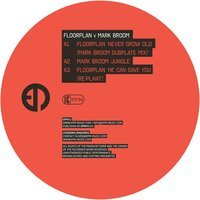 Floorplan feat. Mark Broom - Never Grow Old (Mark Broom Dubplate Mix)