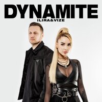 ILIRA feat. VIZE - Dynamite