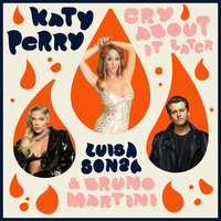 Katy Perry feat. Luisa Sonza & Bruno Martini - Cry About It Later