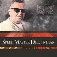 Speed Master DJ - Indian (Radio Edit)