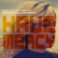 Pavel Khvaleev feat.  PARAFRAME & Macarena - Have Mercy