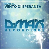Nakhiya - Vento Di Speranza (Club Mix)
