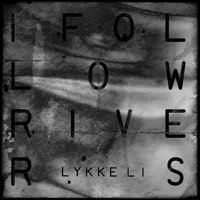 lykke li - i follow rivers (radio edit)