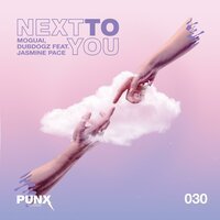 Dubdogz feat. MOGUAI & Jasmine Pace - Next to You