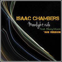 Isaac Chambers feat. Bluey Moon - Moonlight Ride