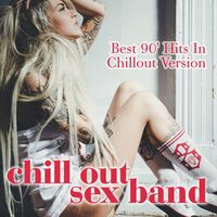 Chill Out Sex Band - 7 Seconds