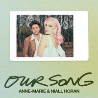 Anne-Marie feat. Niall Horan - Our Song
