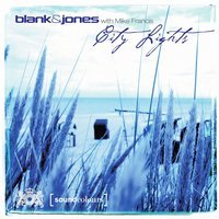 Blank & Jones & Mike Francis - City Lights (Radio Edit)