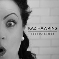 Kaz Hawkins - Because You Love Me
