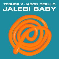 Tesher feat. Jason Derulo - Jalebi Baby