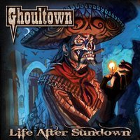 Ghoultown - Against a Crooked Sky