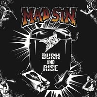 Mad Sin - Burn And Rise!
