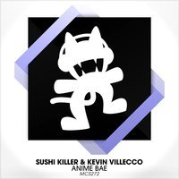 Sushi Killer & Kevin Villecco - Anime Bae (Original Mix)