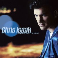 Chris Isaak - Life Will Go on
