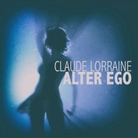 Claude Lorraine – Alter Ego