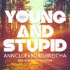 Boris Brejcha feat. Ann Clue - Young And Stupid