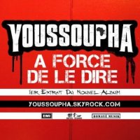 Youssoupha – A Force De Le Dire