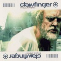 Clawfinger - Nothing Going On