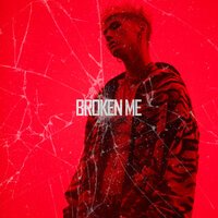 BM - Broken Me