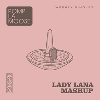 Pomplamoose - Lady Lana Mashup