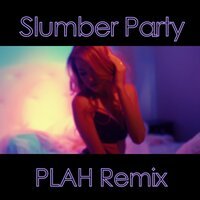 Ashnikko feat. Plah - Slumber Party (Remix)