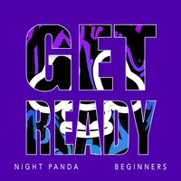 Night Panda feat. Beginners - Get Ready