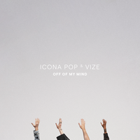 Icona Pop feat. VIZE - Off Of My Mind
