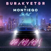 Burak Yeter feat. Montiego & Séb Mont - Oh My My