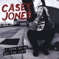 Casey Jones - Butt Hash