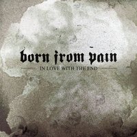 Born From Pain - The New Hate