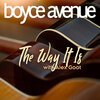 Boyce Avenue - The Way It Is