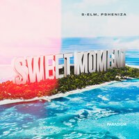 S-Elm feat. Psheniza - Sweet Moment
